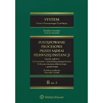 System Prawa Procesowego Cywilnego. Tom II Cz�� 5. Post�powanie przed s�dem pierwszej instancji
