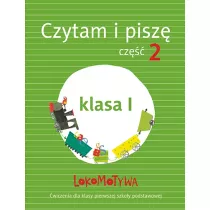 Lokomotywa 1. Czytam i pisz. Cz 2. Szkoa podstawowa