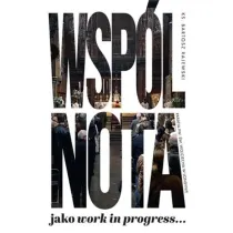 Wsp�lnota jako work in progress