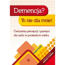 Demencja? To nie dla mnie! Poziom trudny �wiczenia percepcji i pami�ci dla os�b w podesz�ym wieku