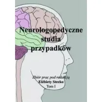 Neurologopedyczne studia przypadk�w T.1
