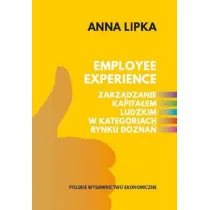 Employee experience Zarz�dzanie kapita�em ludzkim w kategoriach rynku dozna�