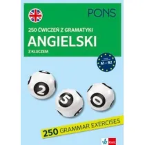 250 �wicze� z gramatyki angielskiego z kluczem na poziomie A1-B2  PONS