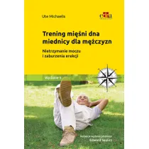 Trening dna miednicy dla m�czyzn. Zmniejszanie i przezwyci�anie nietrzymania moczu oraz zaburze� erekcji