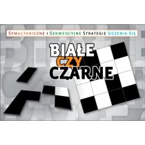 Bia�e czy czarne? Symultaniczne i sekwencyjne strategie uczenia si�