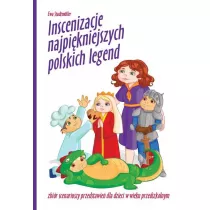Inscenizacje najpikniejszych polskich legend