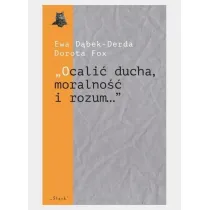Ocali� ducha, moralno�� i rozum...