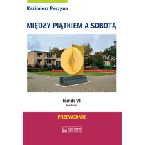 Niedziela. Mi�dzy pi�tkiem a sobot�. Tomik 7