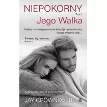 Jego walka. Niepokorny. Tom 1