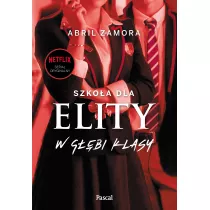 W g��bi klasy. Szko�a dla elity. Tom 1