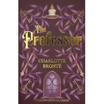 The Professor. Wordsworth Classics wer. angielska