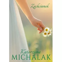 Zachcianek. Soneczna trylogia. Tom 2