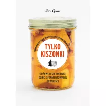 Tylko kiszonki. Zielona seria