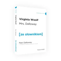 Mrs. Dalloway. Pani Dalloway z podr�cznym s�ownikiem angielsko-polskim. Poziom B1/B2