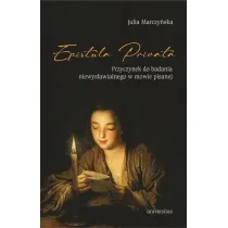 Epistula privata. Przyczynek do badania niewys�awialnego w mowie pisanej