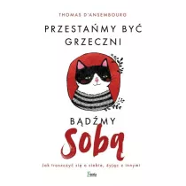 Przestamy by grzeczni, bdmy sob. Jak troszczy si o siebie, yjc z innymi