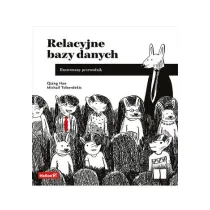 Relacyjne bazy danych. Ilustrowany przewodnik