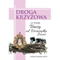 Droga Krzy�owa ze �w. Teres� od Dzieci�tka Jezus