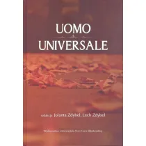 Uomo universale. Rozwa�ania o cz�owieku, spo�ecze�stwie i warto�ciach po�wi�cone pami�ci Profesora Stanis�awa Jedynaka