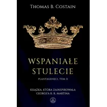 Wspania�e stulecie. Plantageneci. Tom 2