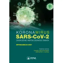 Koronawirus SARS-CoV-2 - zagro�enie dla wsp�czesnego �wiata. Aktualizacja 2021