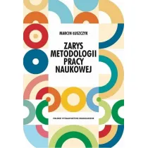 Zarys metodologii pracy naukowej
