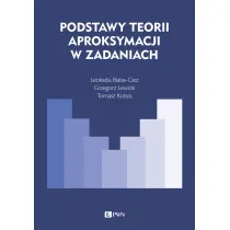 Podstawy teorii aproksymacji w zadaniach