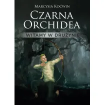 Czarna Orchidea. Witamy w dru�ynie