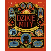 Dzikie mity. Wierzenia i mdroci z natury