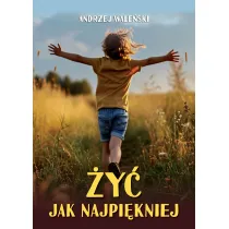 �y� jak najpi�kniej
