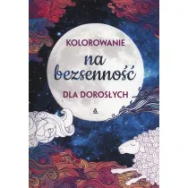 Kolorowanie na bezsenno�� dla doros�ych Kolorowanka antystresowa. Kolorowanka dla doros�ych
