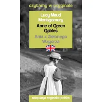 Anne of Green Gables. Ania z Zielonego Wzg�rza. Czytamy w oryginale