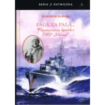 Fala za fal�. Wspomnienia dow�dcy ORP "Piorun"