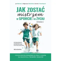 Jak zosta� mistrzem w sporcie i w �yciu