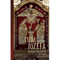 Cuda �wi�tego J�zefa. �wiadectwa i listy. Cz�� 4
