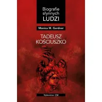 Biografie s�ynnych ludzi. Tadeusz Ko�ciuszko