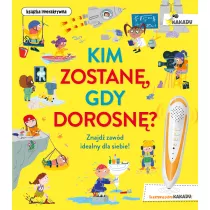 Kim zostan, gdy dorosn