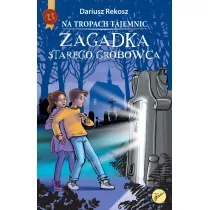 Zagadka starego grobowca. Na tropach tajemnic. Tom 2
