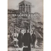 Na G�rze Athos. W�r�d mniszej republiki