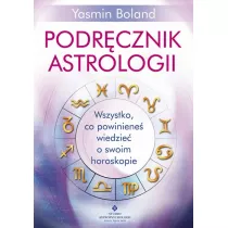 Podrcznik astrologii. Wszystko, co powiniene wiedzie o swoim horoskopie