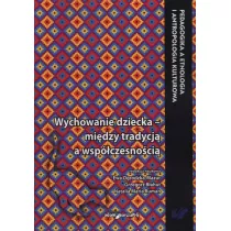 Wychowanie dziecka - mi�dzy tradycj� a nowoczesno�ci�