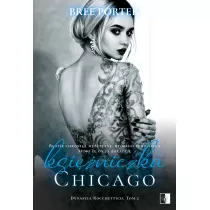 Ksiniczka Chicago. Dynastia Rocchettich. Tom 2