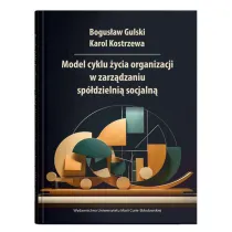 Model cyklu �ycia organizacji w zarz�dzaniu sp�dzielni� socjaln�