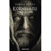 Korneliusz i Incendium