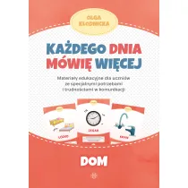 Ka�dego dnia m�wi� wi�cej. Dom