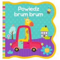 Miciutkie ksieczki. Powiedz brum brum
