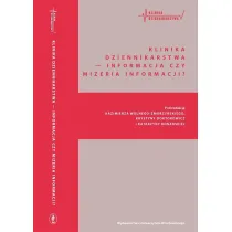 Klinika Dziennikarstwa - Informacja czy mizeria informacji?