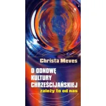 O odnow� kultury chrze�cija�skiej. Zale�y to od na