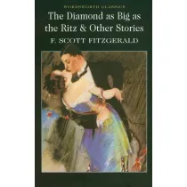 The Diamond as Big as the Ritz & Other Stories. Wordsworth Classics wer. angielska