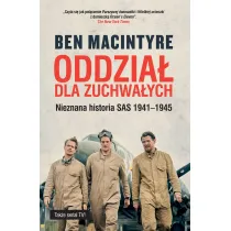Oddzia� dla zuchwa�ych. Nieznana historia SAS 1941-1945